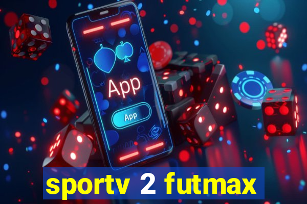 sportv 2 futmax